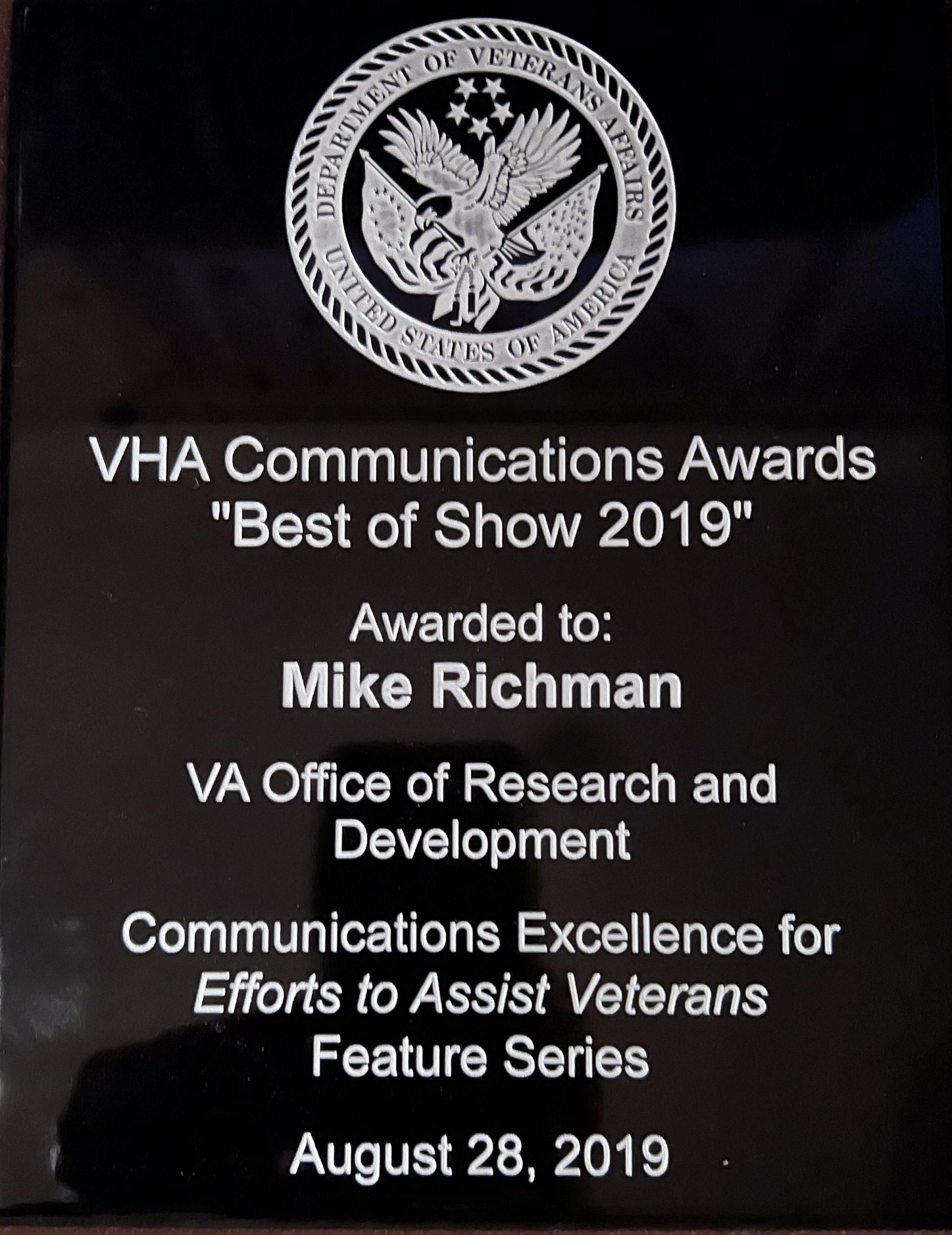 Mike Richman of VA's Office of Research and Development won "Best of Show 2019" for Communications Excellent for "Efforts to Assist Veterans" Feature Series.